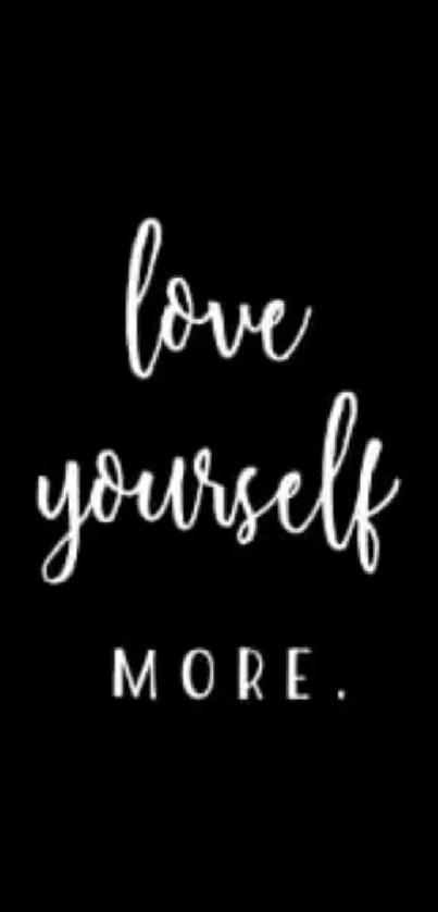 Minimalist black wallpaper with 'Love Yourself More' quote in white.