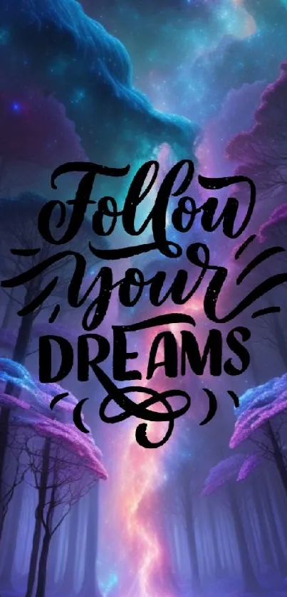 Magical forest wallpaper with "Follow Your Dreams" quote and vibrant colors.