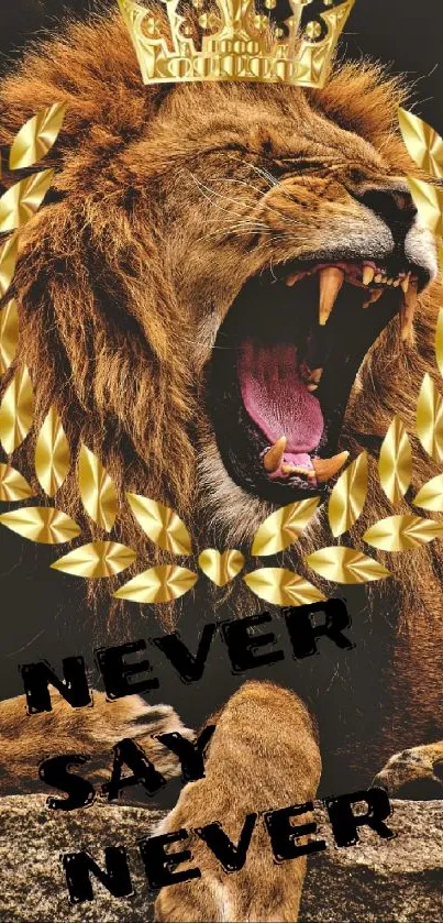 Majestic lion with crown and 'Never Say Never' text.