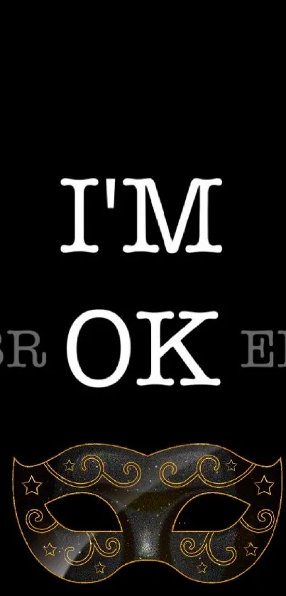 Black background wallpaper with mask and "I'M BROKEN" message.