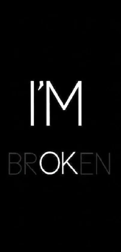 Minimalist wallpaper with text 'I'm Broken' on black background.