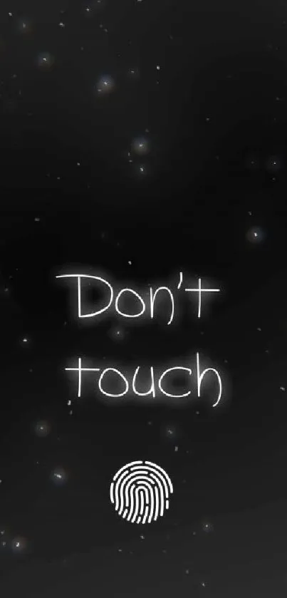 Minimalist 'Don't touch' mobile wallpaper with fingerprint icon on black background.