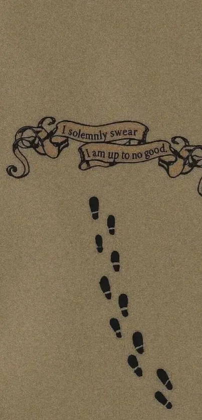 Brown wallpaper with 'I solemnly swear' design.