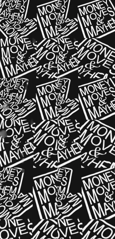 Black and white 'Money Moves & Mayhem' mobile wallpaper with bold text.