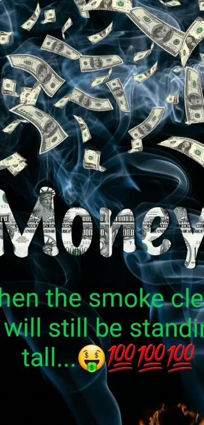 Mobile wallpaper featuring money, smoke, and motivational text with flames.