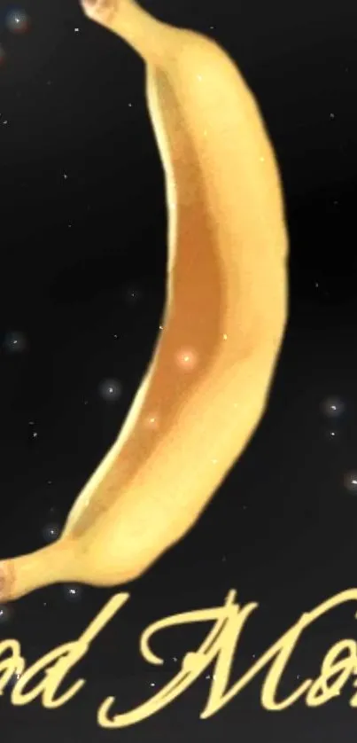 Mobile wallpaper with a banana and 'Good Morning' text over a starry background.