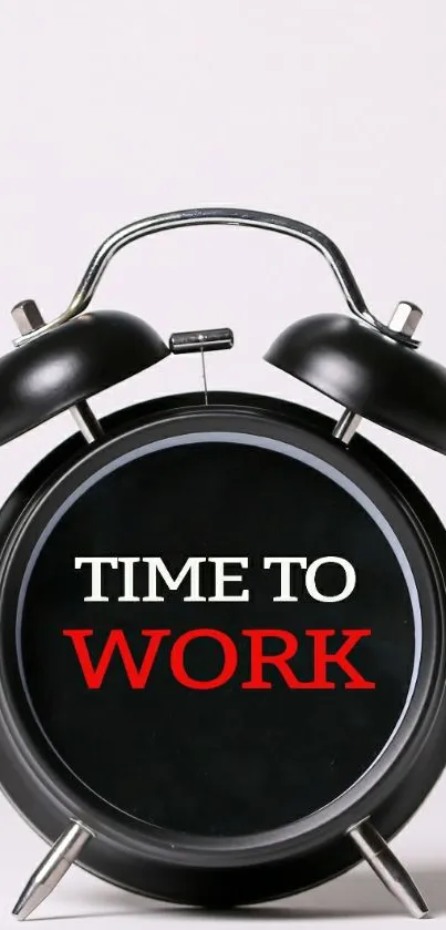 Alarm clock wallpaper with motivational text 'Time to Work' in red and white.