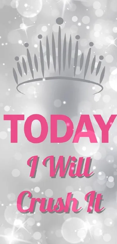 Silver crown with motivational text 'Today I Will Crush It'.