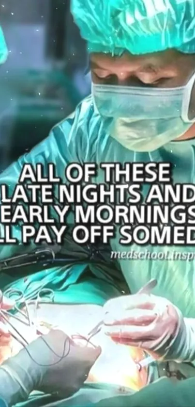 Surgeons working with motivational text overlay.