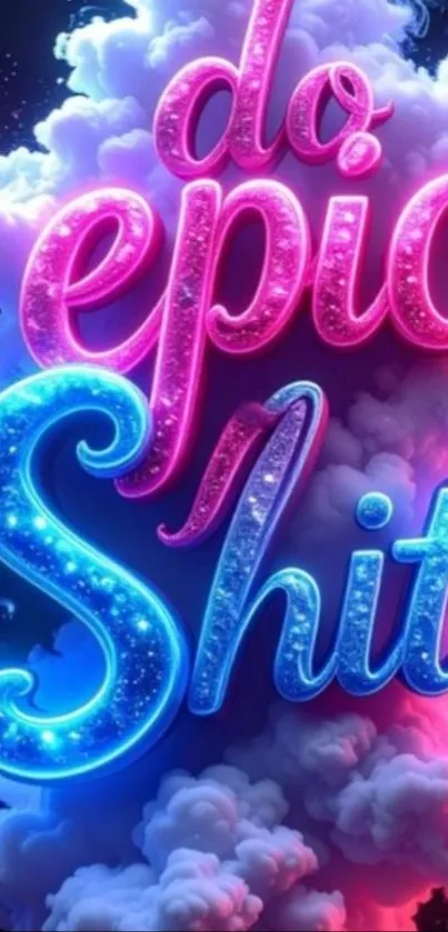 Neon motivational message on cloud background in vibrant colors.