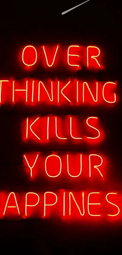 Neon text saying 'Overthinking kills your happiness' on black background.