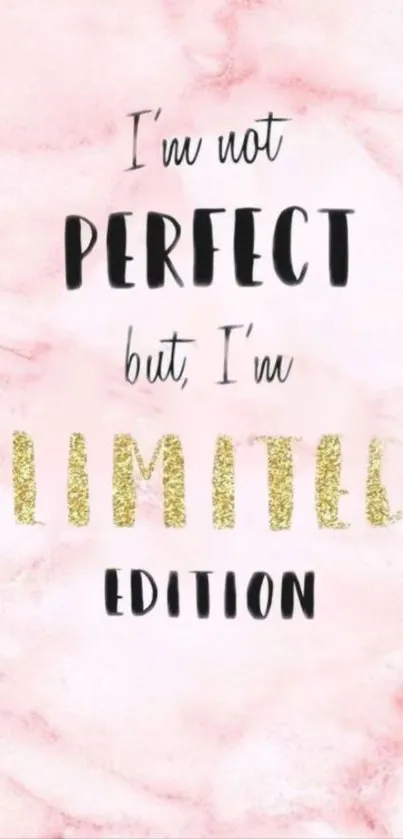 Pink marble wallpaper with motivational quote 'I'm Not Perfect, I'm Limited Edition'.