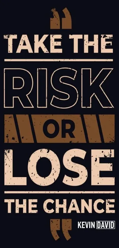 Inspirational quote wallpaper reading 'Take the Risk or Lose the Chance' in bold text.