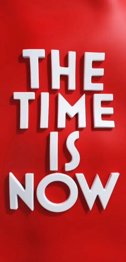 Motivational quote in white text reads: 'The time is now' on a red background.