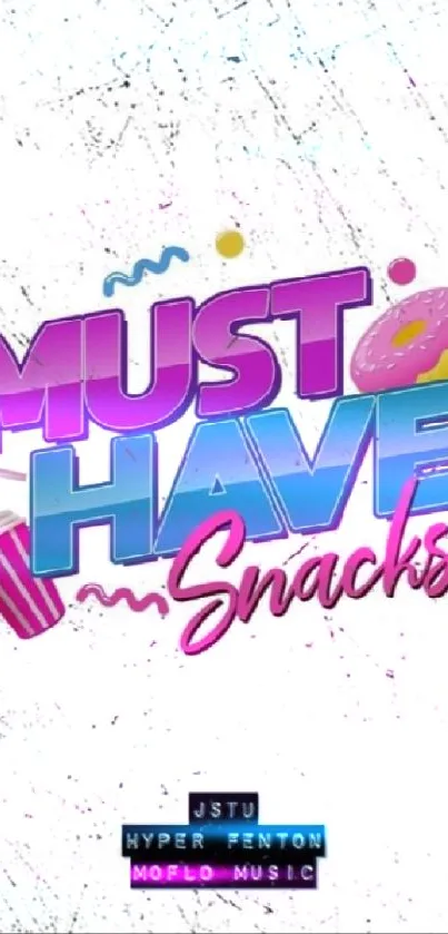 Fun 'Must-Have Snacks' wallpaper with colorful text and grunge design.