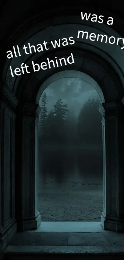 Mysterious archway with forest view and quote.