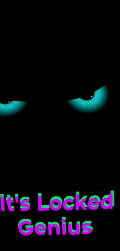 Glowing eyes on dark mobile wallpaper with text 'It's Locked Genius'.