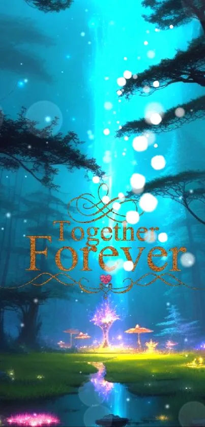 Mystical forest wallpaper with "Together Forever" message in vibrant colors.