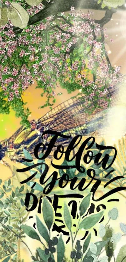 Nature-themed wallpaper with 'follow your dreams' text and greenery.