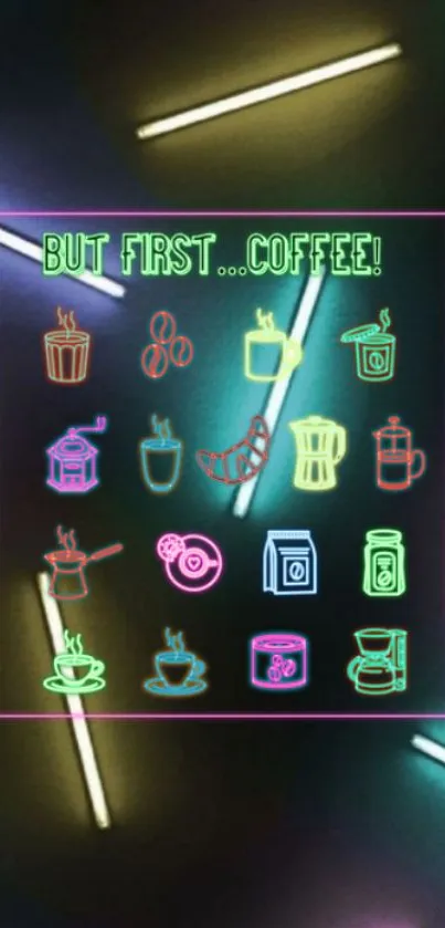 Neon coffee icons with 'But First...Coffee' text on dark wallpaper.