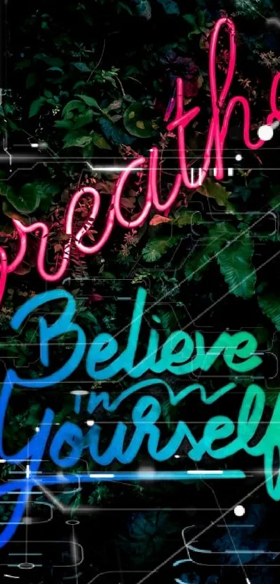 Neon text saying 'Breathe, Believe in Yourself' on a leafy background.