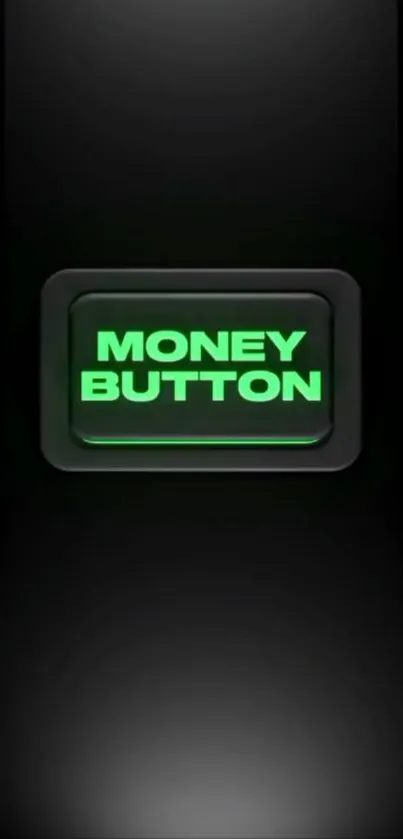 Black wallpaper with a neon green money button in the center.