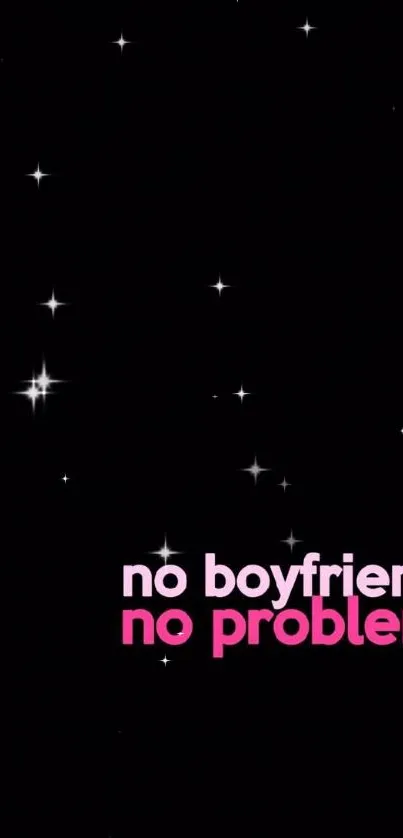 No Boyfriend No Problem wallpaper with bold typography on a black background.