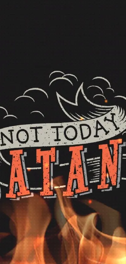 Stylish 'Not Today Satan' wallpaper with bold orange and black colors.