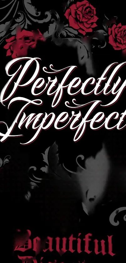 Perfectly Imperfect text with red roses on black background wallpaper.