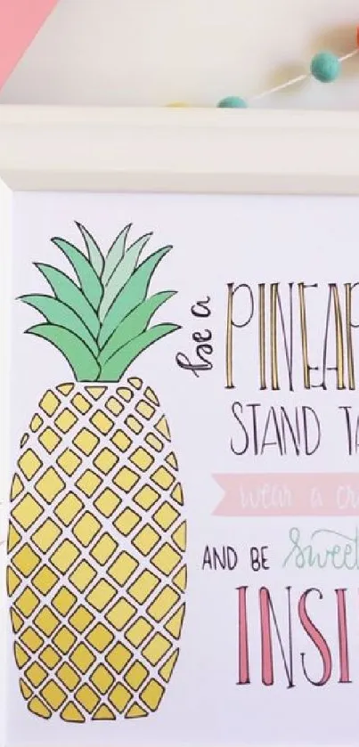 Colorful pineapple illustration with motivational quote.