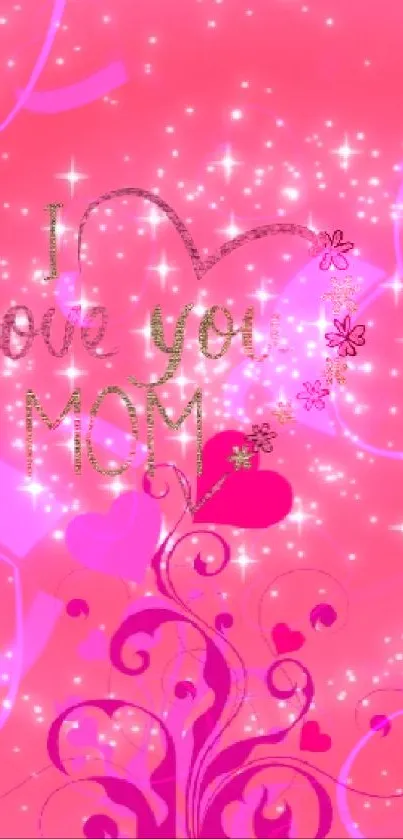 Pink 'I Love You Mom' wallpaper with hearts and sparkles