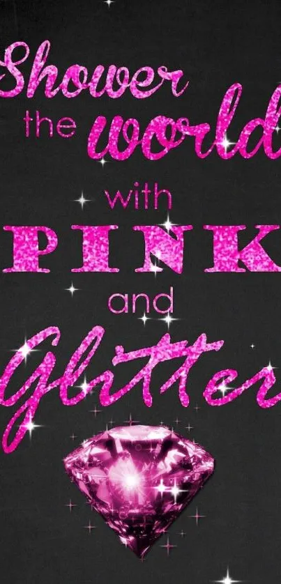 Pink glitter wallpaper with inspirational message and a sparkling diamond.