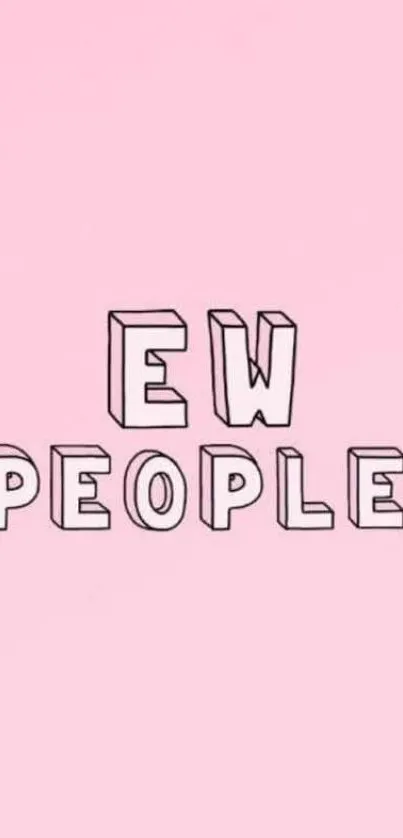 Minimalist pink background with 'Ew People' text.