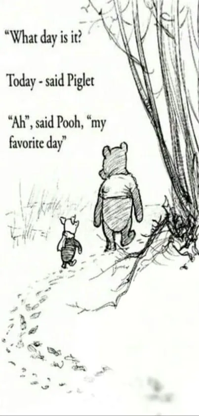 Pooh and Piglet walking with an inspiring quote about today.