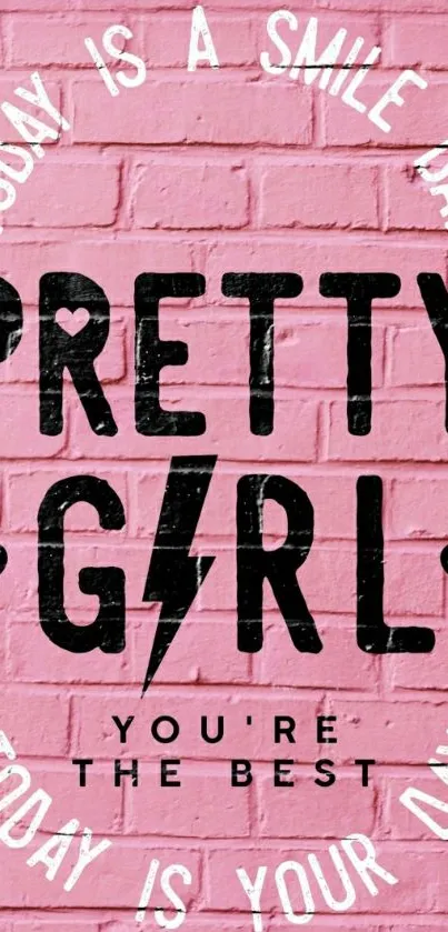 Pretty Girl motivational pink brick wallpaper.