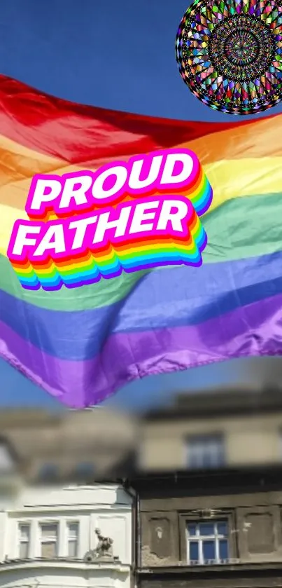 Mobile wallpaper with rainbow flag and 'Proud Father' text against a blue sky.