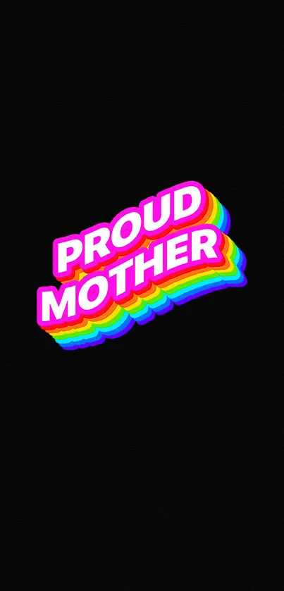 Colorful 'Proud Mother' text on black background with rainbow accents.