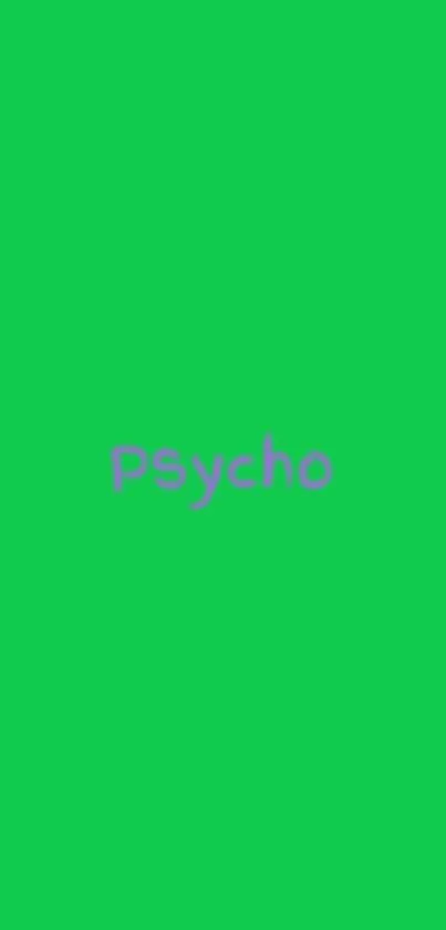 Green mobile wallpaper with the word 'Psycho'.