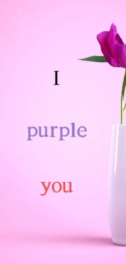 Purple flower in vase with 'I purple you' text on pink background.