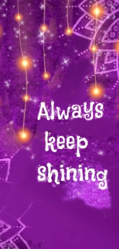 Purple wallpaper with inspirational text 'Always keep shining' and glowing lights.