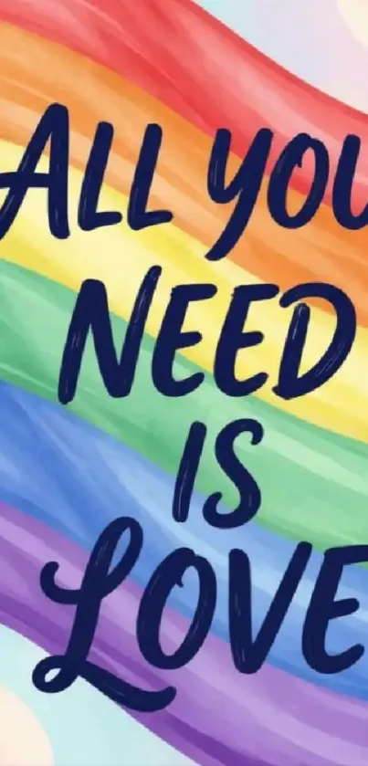 Rainbow pride wallpaper with 'All You Need Is Love' message.