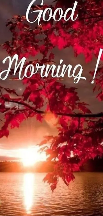 Red leaves and sunrise over lake with Good Morning text.