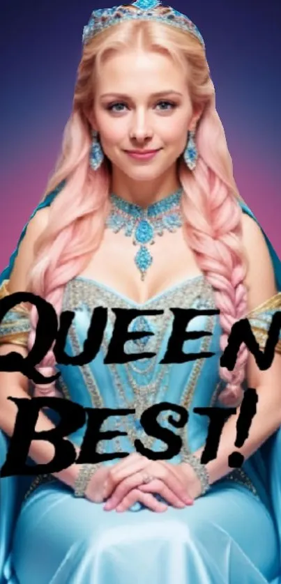 A princess in blue with pink hair on a vibrant wallpaper saying 'Queen Best!'