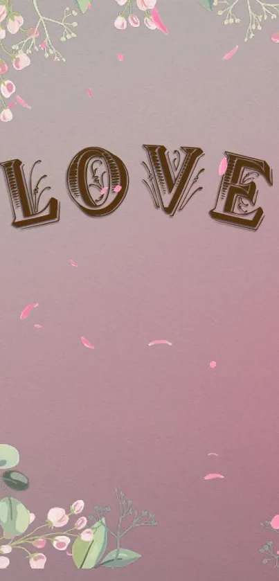 Mauve floral wallpaper with 'LOVE' text.