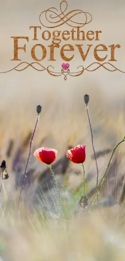 Together Forever text above poppy flowers in a serene meadow setting.