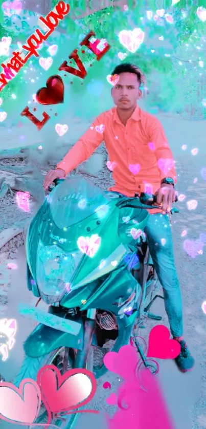 A person on a motorcycle with colorful heart background and romantic text.