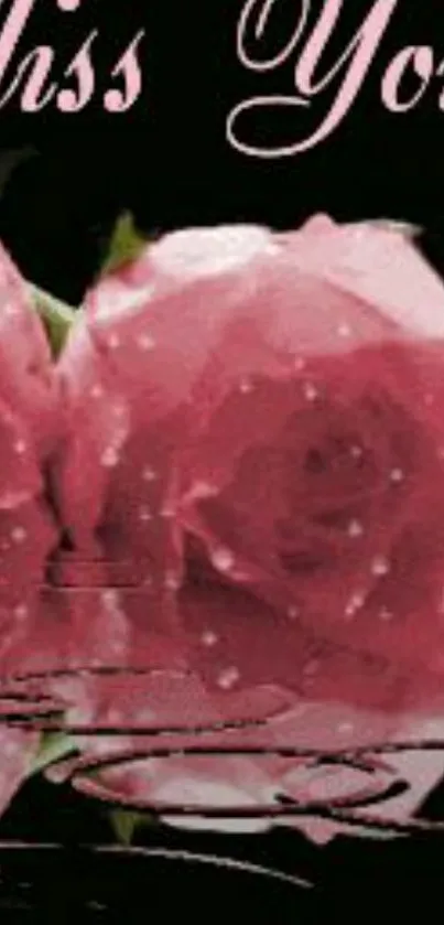 Pink roses with water reflection and 'Miss You' text.