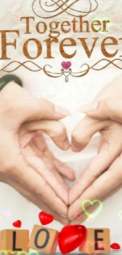 Romantic wedding wallpaper with heart hands and 'Together Forever' text.
