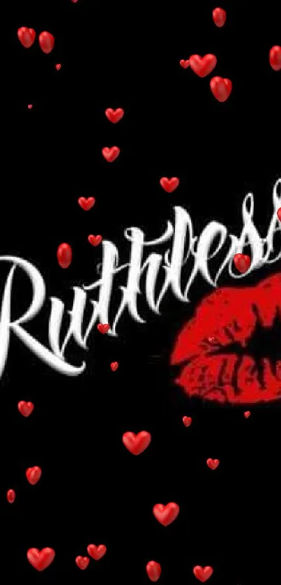 Ruthless script with red lips on black wallpaper.