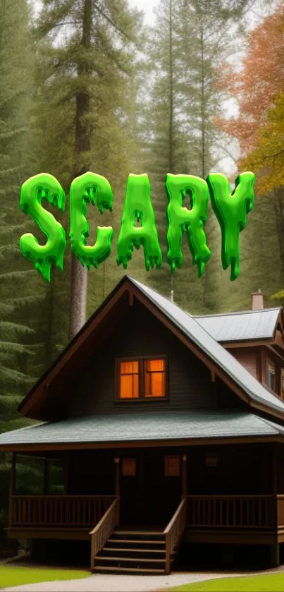 Scary text over cabin in the woods with green forest background.